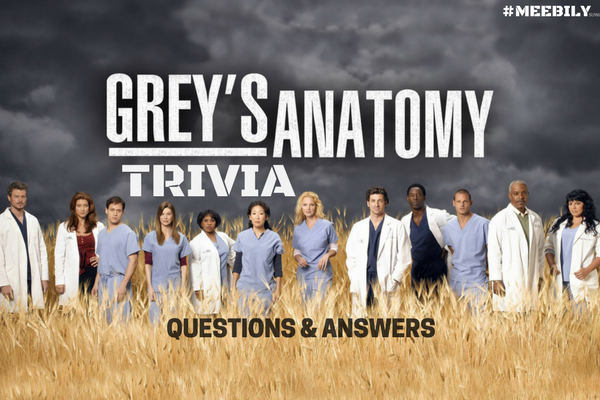 Grey’s Anatomy Trivia Questions & Answers