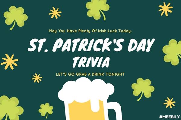 St. Patrick’s Day Trivia Questions & Answers