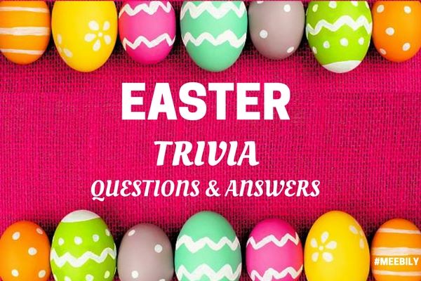 60+ Easter Trivia Questions & Answers For Kids & Adults - Meebily