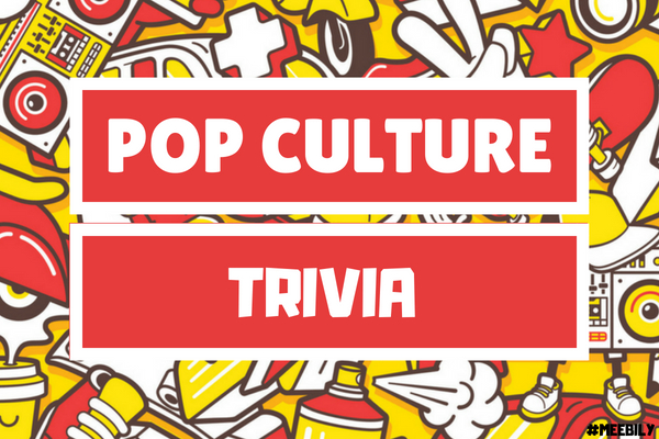 Pop Culture Trivia Questions & Answers