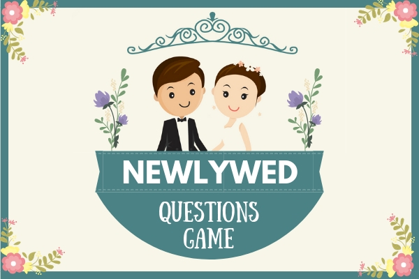 120+ Entertaining Newlywed Game Questions - Meebily