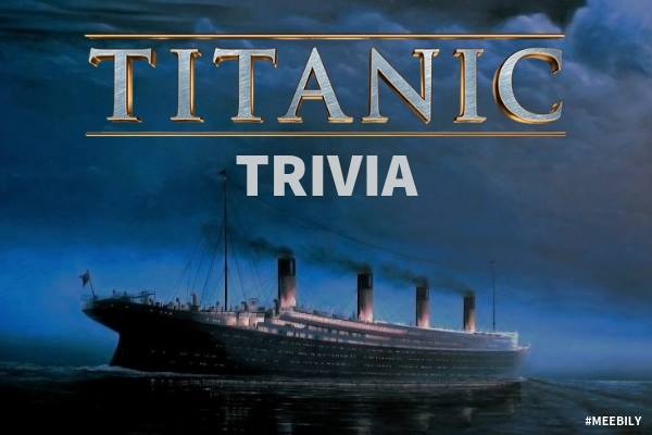 Titanic Movie Trivia Questions & Answers