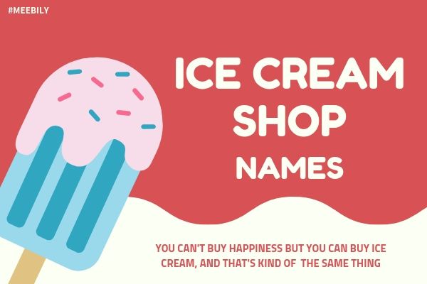 ICE CREAM Shop Names
