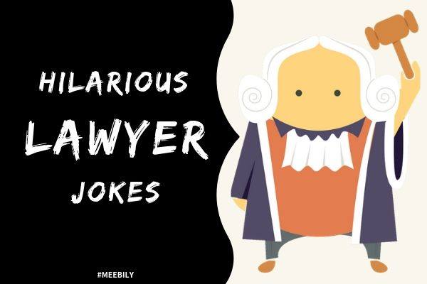 30+ Hilarious Lawyer Jokes - Meebily